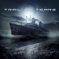 Trail Of Tears : Oscillation